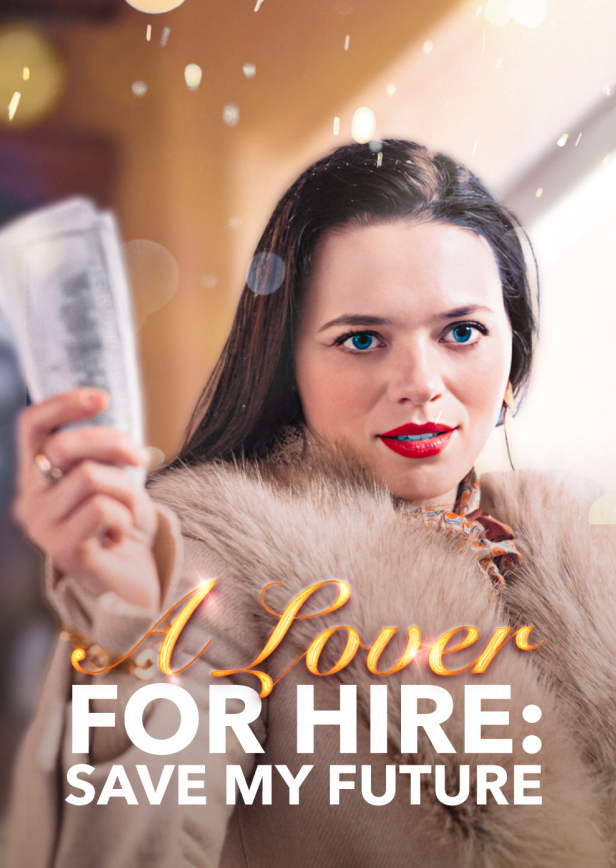 A LOVER FOR HIRE: SAVE MY FUTURE