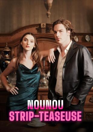 NOUNOU STRIP-TEASEUSE