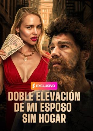 DOBLE ELEVACIÓN DE MI ESPOSO SIN HOGAR