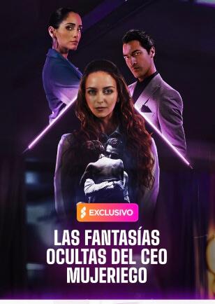 LAS FANTASÍAS OCULTAS DEL CEO MUJERIEGO