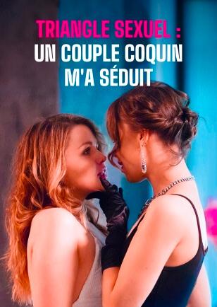 TRIANGLE SEXUEL : UN COUPLE COQUIN M'A SÉDUIT