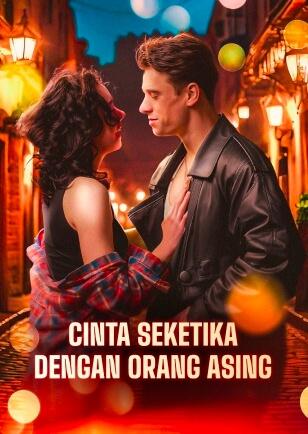 CINTA SEKETIKA DENGAN ORANG ASING