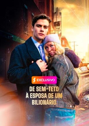 DE SEM-TETO Á ESPOSA DE UM BILIONÁRIO