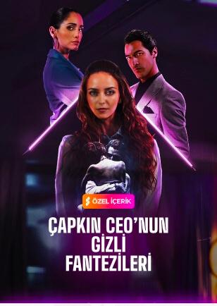 ÇAPKIN CEO'NUN GİZLİ FANTEZİLERİ