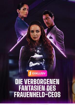 DIE VERBORGENEN FANTASIEN DES FRAUENHELD-CEOS