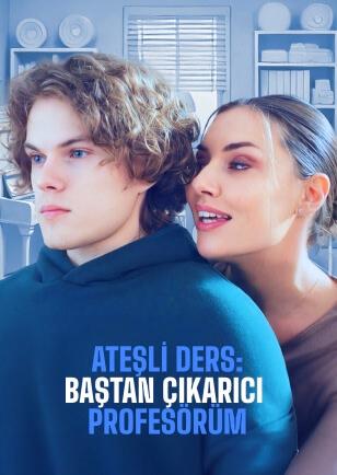 ATEŞLİ DERS: BAŞTAN ÇIKARICI PROFESÖRÜM