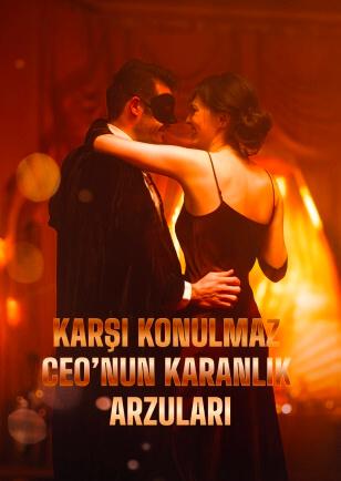 KARŞI KONULMAZ CEO'NUN KARANLIK ARZULARI