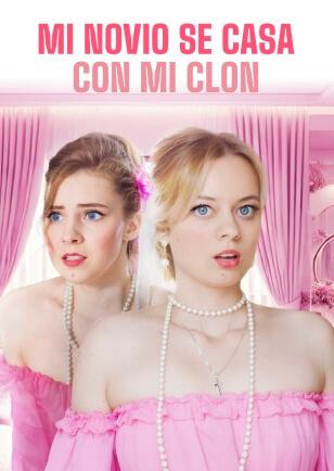 MI NOVIO SE CASA CON MI CLON