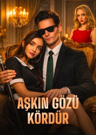 AŞKIN GÖZÜ KÖRDÜR