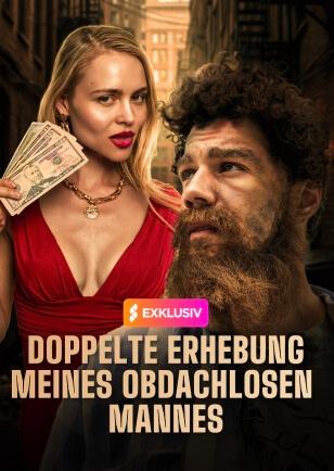 DOPPELTE ERHEBUNG MEINES OBDACHLOSEN MANNES