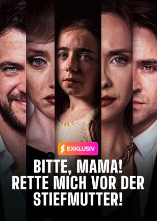 BITTE, MAMA! RETTE MICH VOR DER STIEFMUTTER!