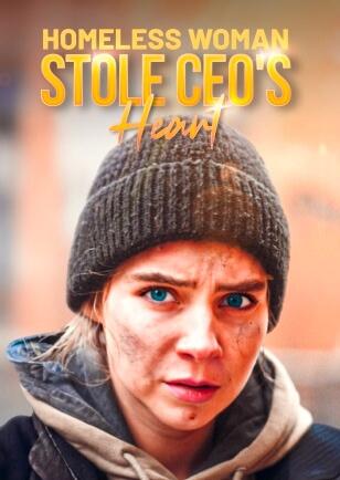 HOMELESS WOMAN STOLE CEO'S HEART