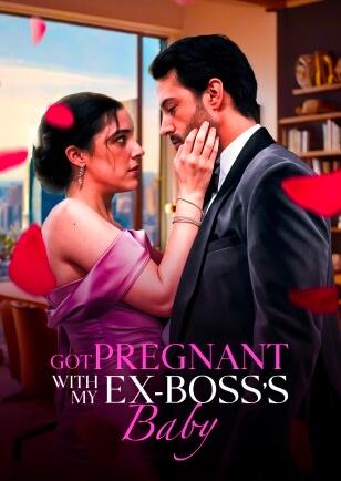 GOT PREGNANT WITH MY EX-BOSS'S BABY