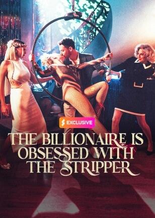THE BILLIONAIRE IS OBSESSED WITH THE STRIPPER