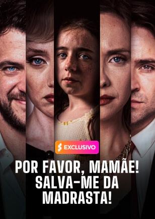 POR FAVOR, MAMÃE! ME SALVA DA MADRASTA!