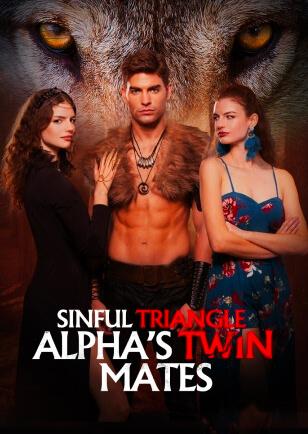 SINFUL TRIANGLE WITH ALPHA'S TWIN MATES