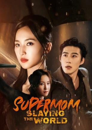 SUPERMOM SLAYING THE WORLD