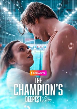 THE CHAMPION'S DEEPEST LOVE