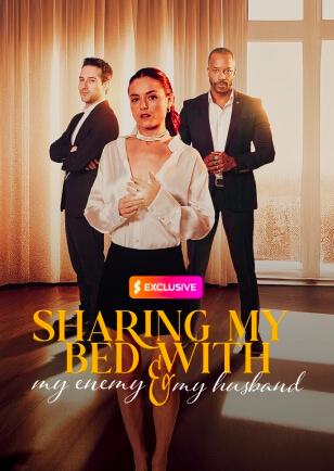 SHARING MY BED WITH MY ENEMY & MY HUSBAND