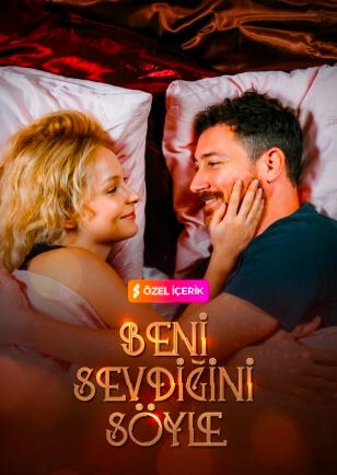 BENİ SEVDİĞİNİ SÖYLE