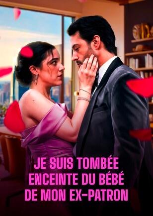 JE SUIS TOMBÉE ENCEINTE DU BÉBÉ DE MON EX-PATRON