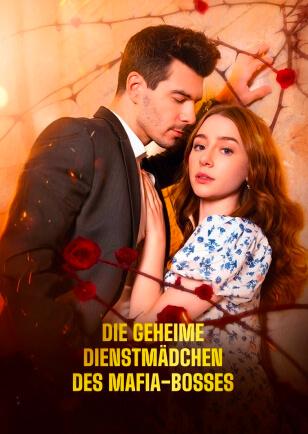 DIE GEHEIME DIENSTMÄDCHEN DES MAFIA-BOSSES