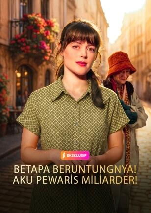 BETAPA BERUNTUNGNYA! AKU PEWARİS MİLİARDER!