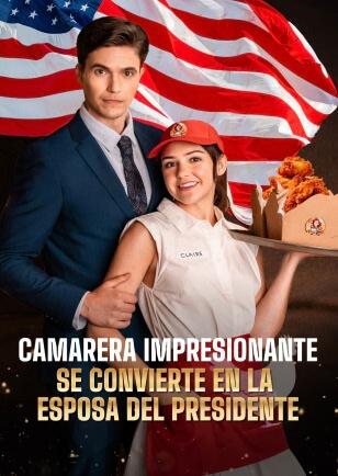 CAMARERA IMPRESIONANTE SE CONVIERTE EN LA ESPOSA DEL PRESIDENTE