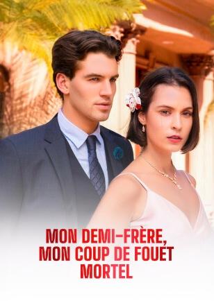 MON DEMI-FRÈRE, MON COUP DE FOUET MORTEL