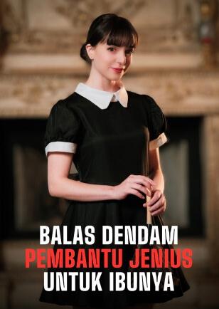 BALAS DENDAM PEMBANTU JENIUS UNTUK IBUNYA