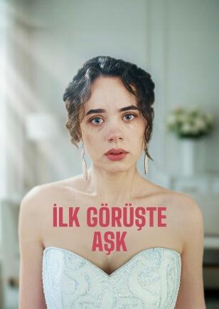 İLK GÖRÜŞTE AŞK