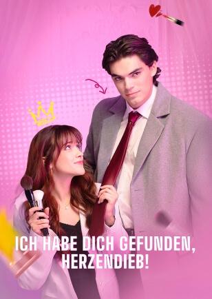 ICH HABE DICH GEFUNDEN, HERZENDIEB!