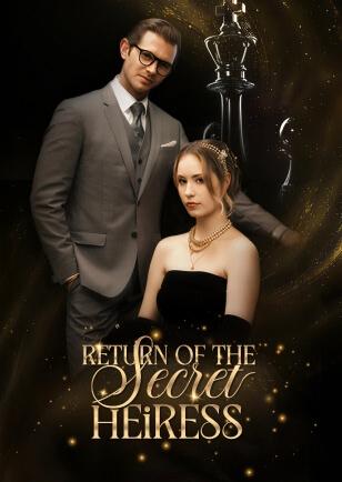 RETURN OF THE SECRET HEIRESS