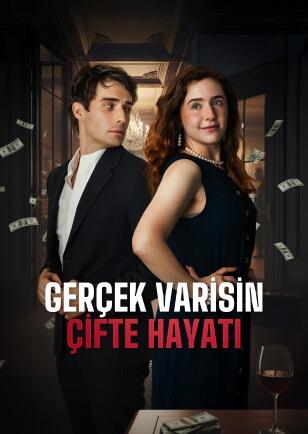 GERÇEK VARİSİN ÇİFTE HAYATI