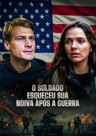 O SOLDADO ESQUECEU SUA NOIVA APÓS A GUERRA