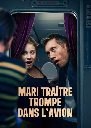 MARI TRAÎTRE TROMPE DANS L’AVION