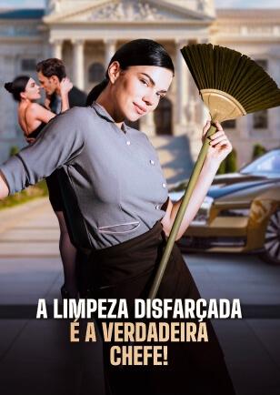 A LIMPEZA DISFARÇADA É A VERDADEIRA CHEFE!