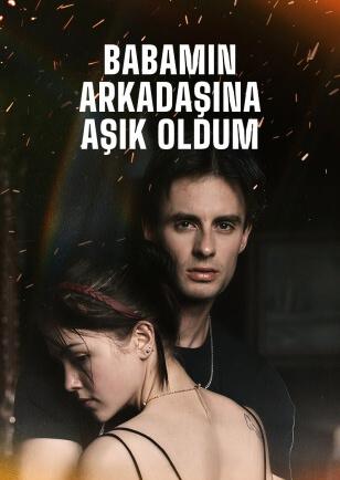 BABAMIN ARKADAŞINA AŞIK OLDUM
