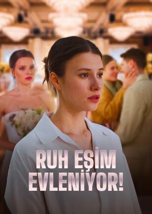 RUH EŞİM EVLENİYOR
