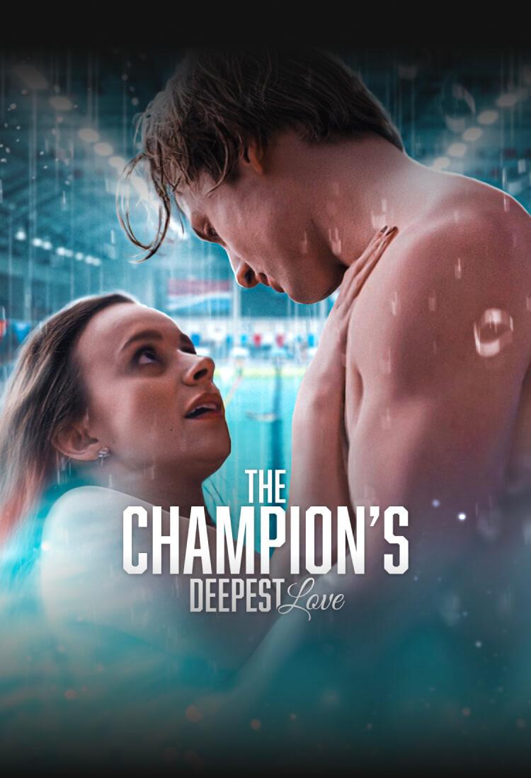 THE CHAMPION'S DEEPEST LOVE