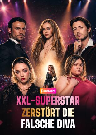 XXL-SUPERSTAR ZERSTÖRT DIE FALSCHE DIVA
