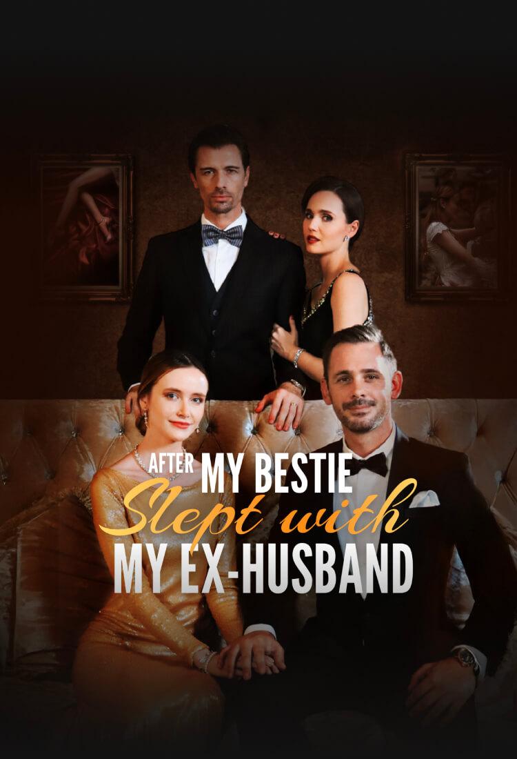 AFTER MY BESTIE SLEPT WITH MY EX-HUSBAND