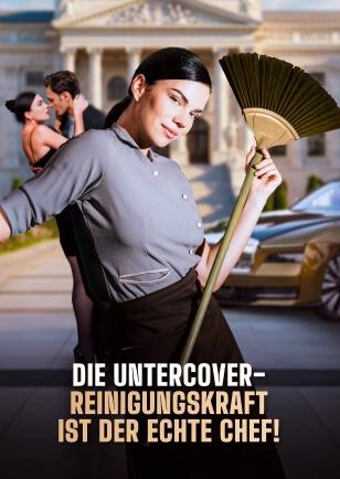 DIE UNDERCOVER-REINIGUNGSKRAFT IST DER ECHTE CHEF!