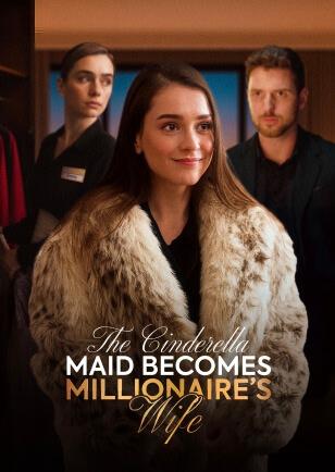 THE CINDERELLA MAID BECOMES MILLIONAIRE’S WIFE