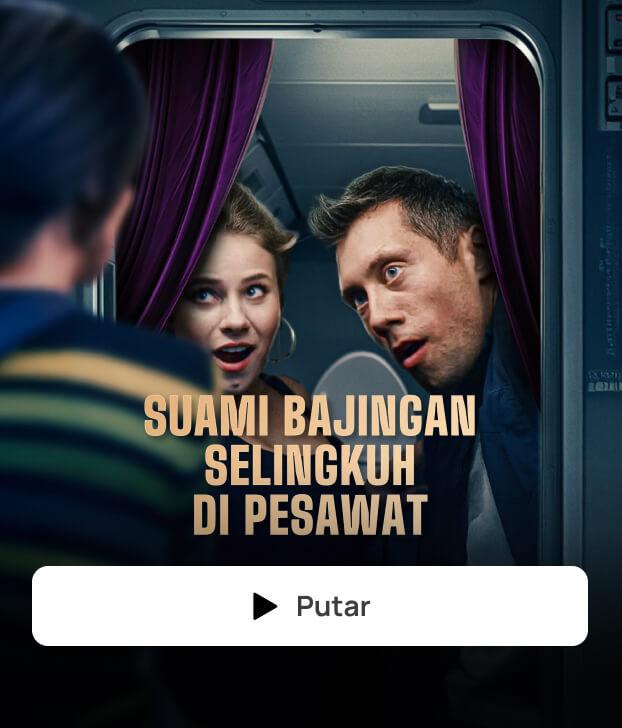 SUAMI BAJINGAN SELINGKUH DI PESAWAT