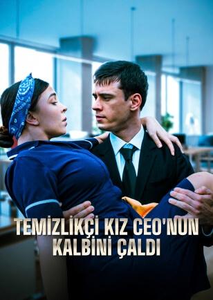 TEMİZLİKÇİ KIZ CEO'NUN KALBİNİ ÇALDI