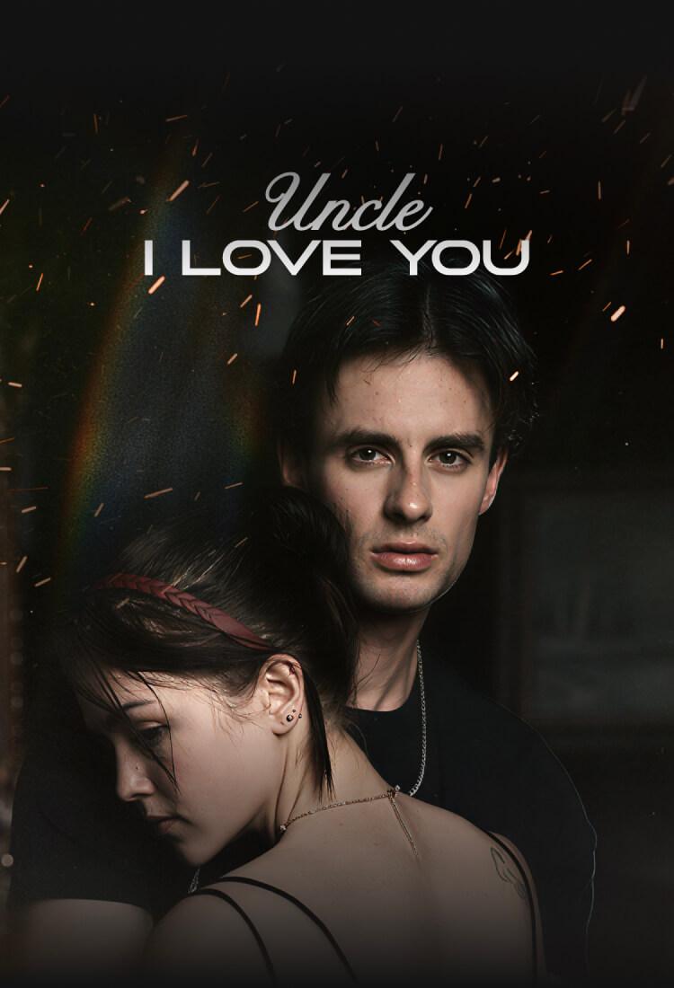 UNCLE, I LOVE YOU