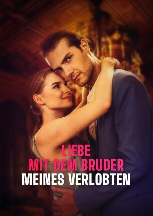 LIEBE MIT DEM BRUDER MEINES VERLOBTEN