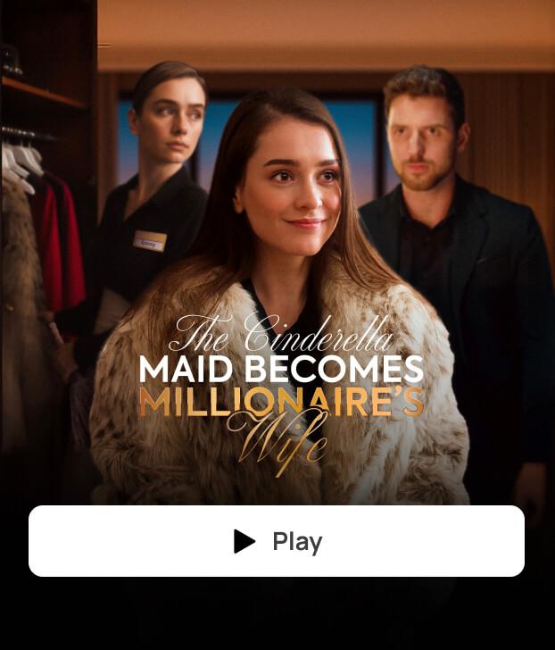 THE CINDERELLA MAID BECOMES MILLIONAIRE’S WIFE