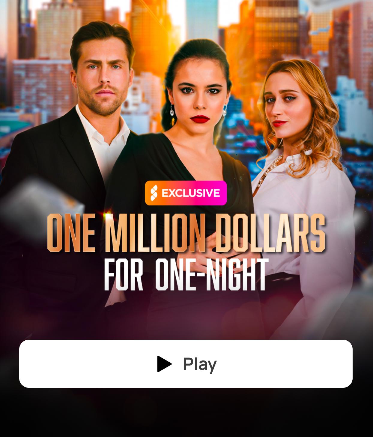 ONE MILLION DOLLARS FOR ONE-NIGHT